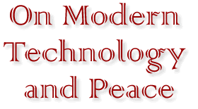 On Modern Technology and Peace