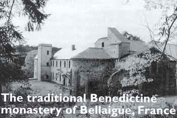 The Traditional Benedictine Monastery of Bellaigue, France