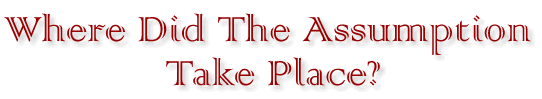Where Did The Assumption Take Place?